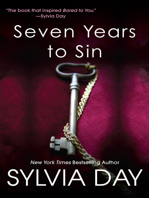 Title details for Seven Years to Sin by Sylvia Day - Available